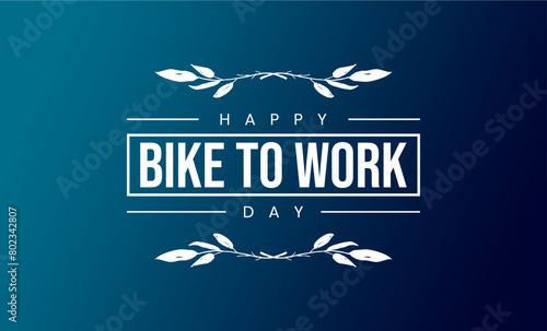 Bike To Work Day Holiday Concept photo