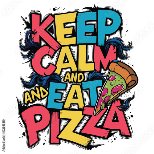 Keep calm and eat pizza t shirt design