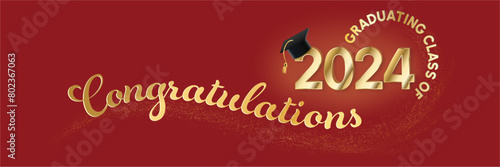 Congratulations Graduating Class of 2024 with a crimson red background and lettering in gold text. The design uses text in a circle, wavey text, and a graduation cap to create visual excitement. 