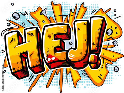 The 'HEJ' typography in comic style features a bold, yellow and red palette, suitable for attention-grabbing messages or vibrant designs.