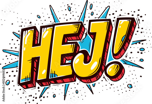 The 'HEJ' typography in comic style features a bold, yellow and red palette, suitable for attention-grabbing messages or vibrant designs.