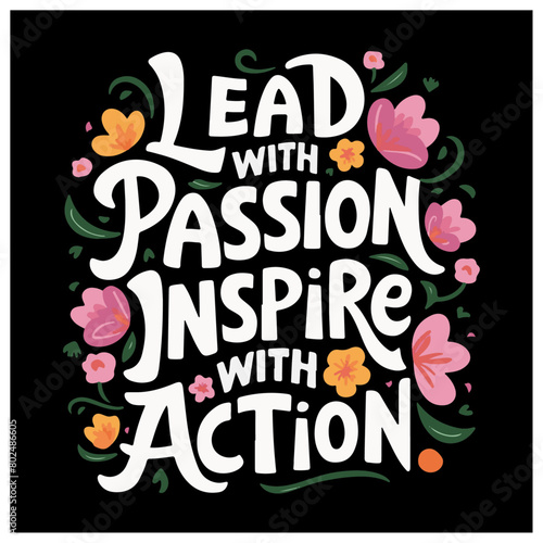 lead with passion elegant script typography quotes inspiration and motivation for women and females posters canvas