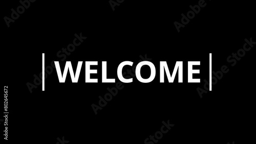 Welcome text animation with black screen for footage.