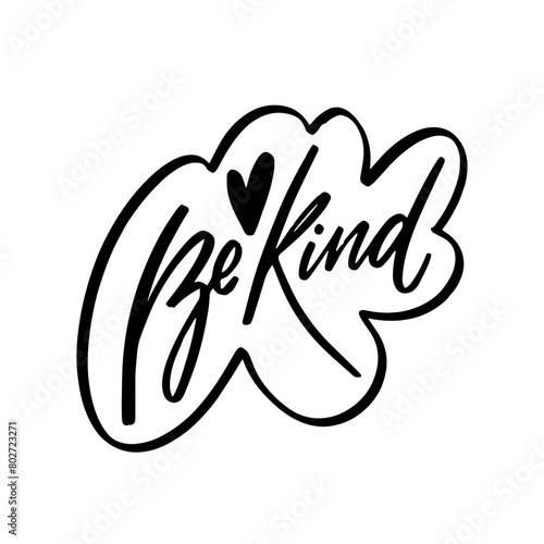 Be kind - a simple yet powerful message portrayed through elegant lettering on a clean white background.