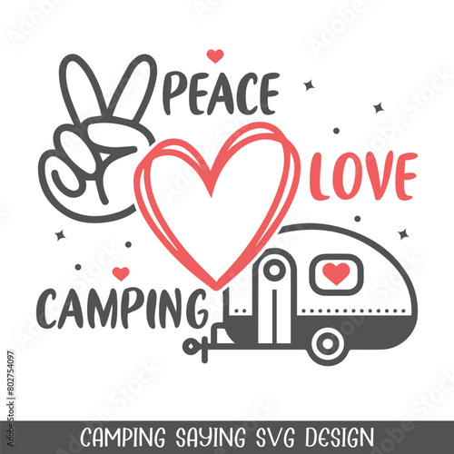 Peace love camping lover adventure