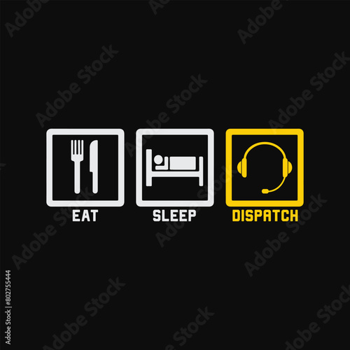 Eat Sleep Dispatch 911 Dispatcher funny t-shirt design