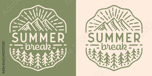 Summer break lettering badge camping hiking. Mountain forest trees landscape retro vintage aesthetic illustration for matching friends school trip outdoorsy teacher logo shirt design print vector.