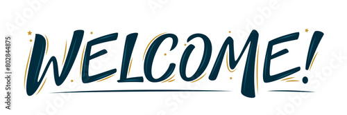 Welcome ink lettering sign wit stars. Handwritten modern brush lettering on white. Text for postcard, invitation, T-shirt print design, banner, poster, web, icon. Isolated vector illustration