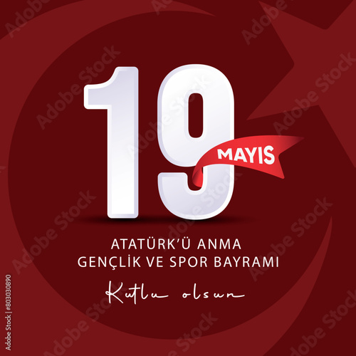 19 Mayıs Kutlu Olsun - Atatürk'ü Anma Gençlik ve Spor Bayramı