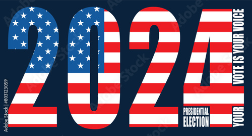 USA presidential election 2024, your vote is your voice. Banner, poster, American flag, election day.