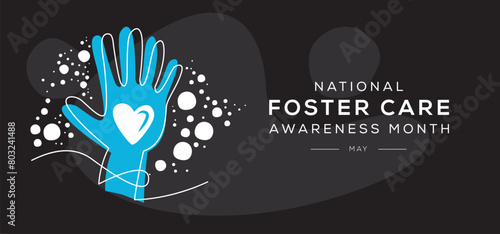 National Foster Care Awareness Month, held on May.