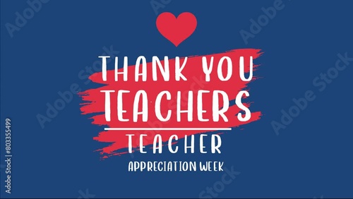 Teacher Appreciation Week poster, Thank You Teachers, Thank You Teachers Appreciation Week 4k animation stock video. photo