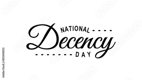 National Decency Day Text Animation. Great for National Decency Day Celebrations with transparent background, for banner, social media feed wallpaper stories photo