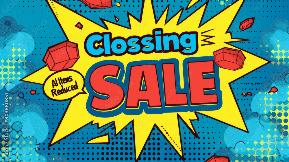 Retro comic book style advertisement for a closing sale, featuring bold graphics and a reduction message.
