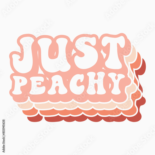 Just Peachy retro t shirt design vector