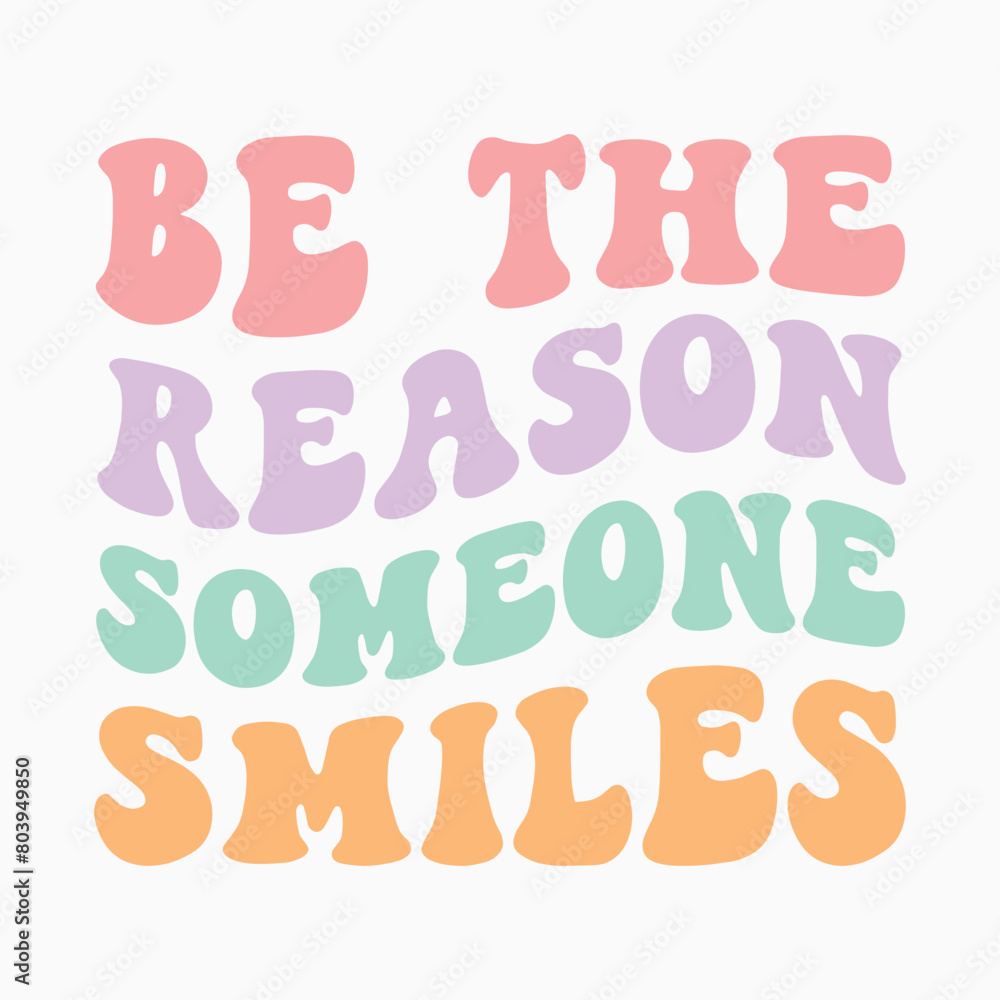 be the reason someone smiles retro t shirt design vector be the reason someone smiles retro t shirt design vector