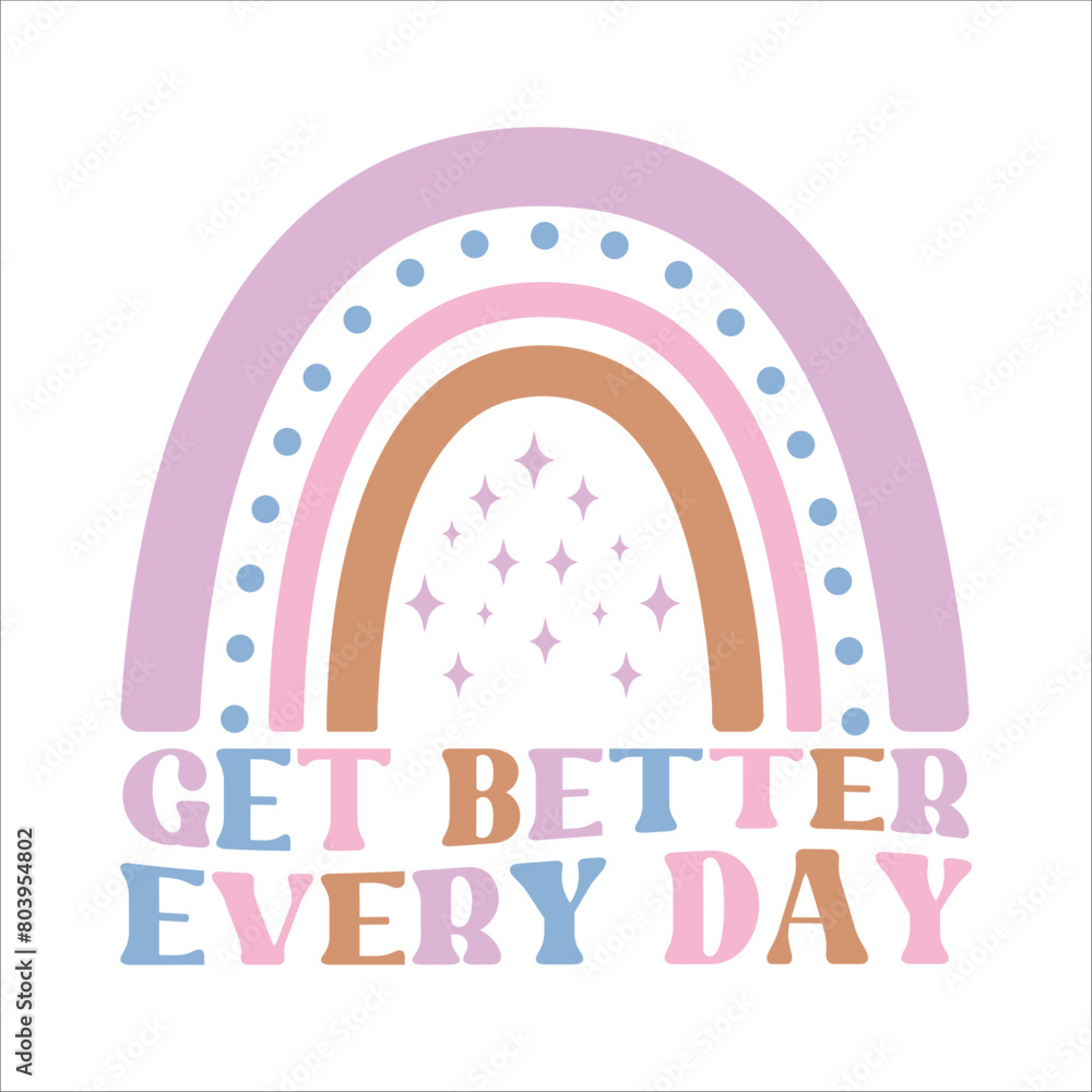 Get better every day retro t shirt design vector Get better every day retro t shirt design vector