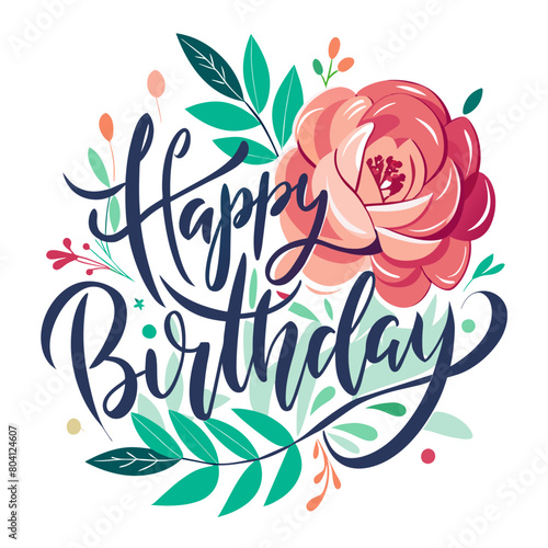 Joyful Birthday Wishes: Elegant Calligraphy with Floral Touch
