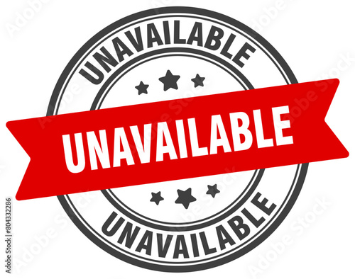 unavailable stamp. unavailable label on transparent background. round sign