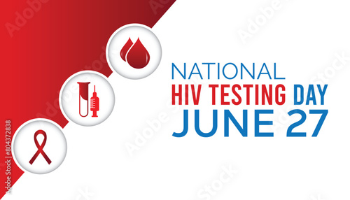 National HIV Testing Day every year in June. Template for background, banner, card, poster with text inscription.