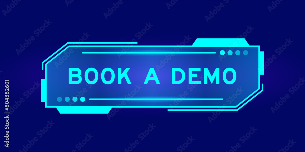 Futuristic hud banner that have word book a demo on user interface screen on blue background Futuristic hud banner that have word book a demo on user interface screen on blue background