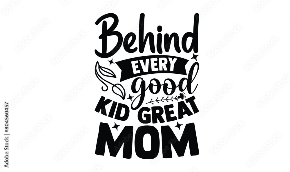 Behind every good kid great mom illustration for prints on t-shirt, bags, posters, Mugs, Notebooks, Floor Pillows and banner design.
Behind every good kid great mom illustration for prints on t-shirt, bags, posters, Mugs, Notebooks, Floor Pillows and banner design.