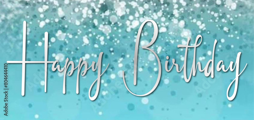 Happy birthday - light blue and silver wallpaper - Word - writen - Lettering for banner, header, flyer, card, poster, gift, cricut, sublimazion, scrapbooking, tag, black color	