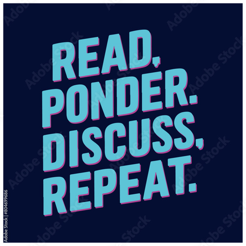 read ponder discuss Repeat typography t shirt design