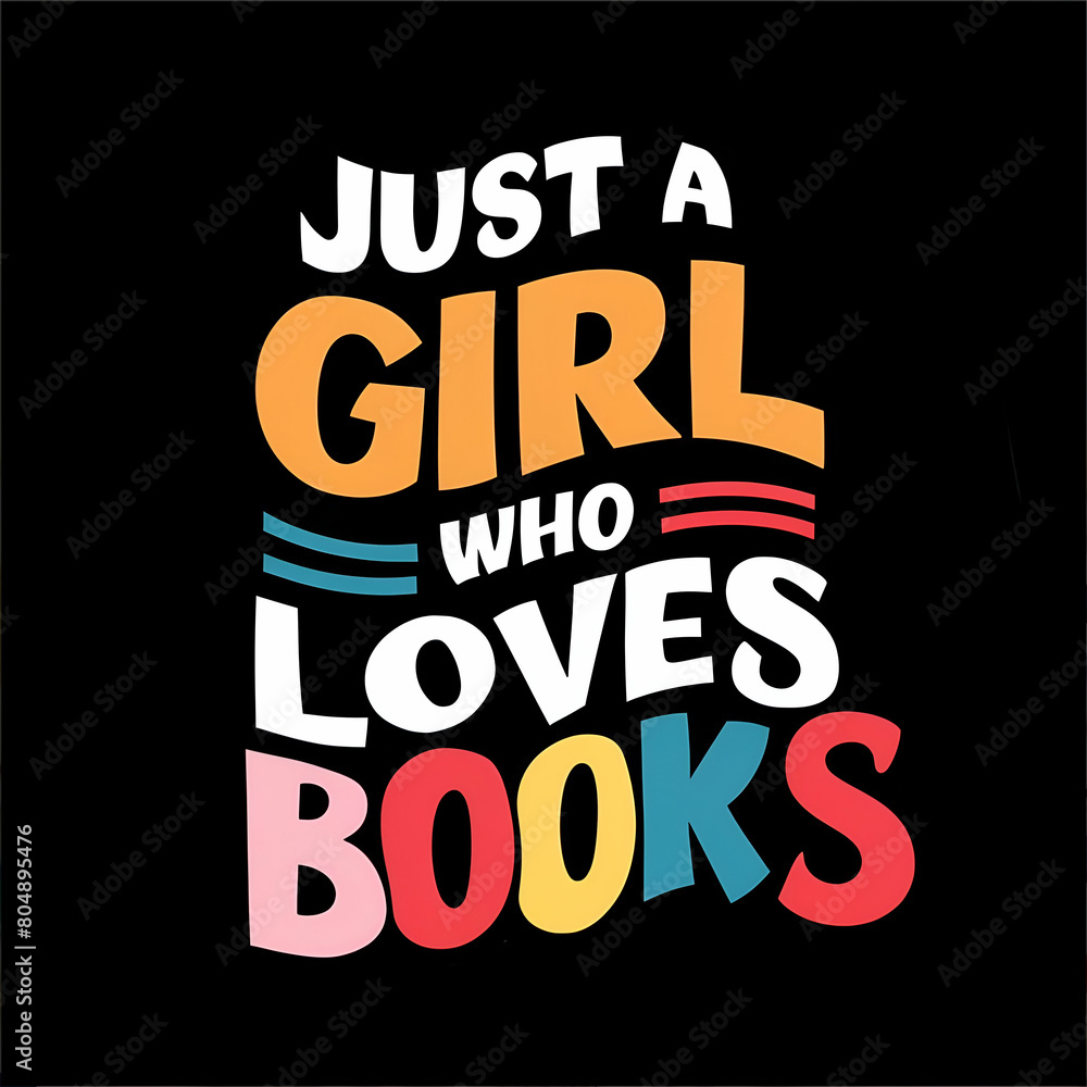 Fototapeta premium just a girl who loves books