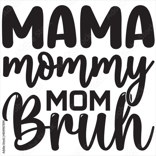 Mama mommy mom bruh
