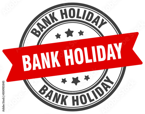bank holiday stamp. bank holiday label on transparent background. round sign