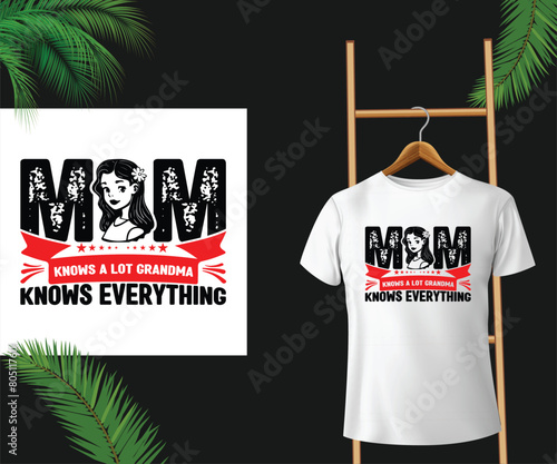 Mom knows a lot grandma knows everything T-Shirt Design