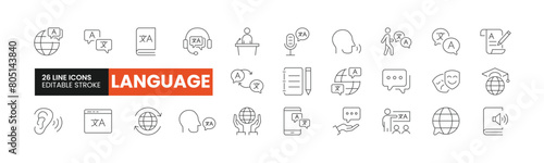 Set of 26 Language line icons set. Language outline icons with editable stroke collection. Includes International Languages, Translation, Speaking, Writing, Listening, and More.