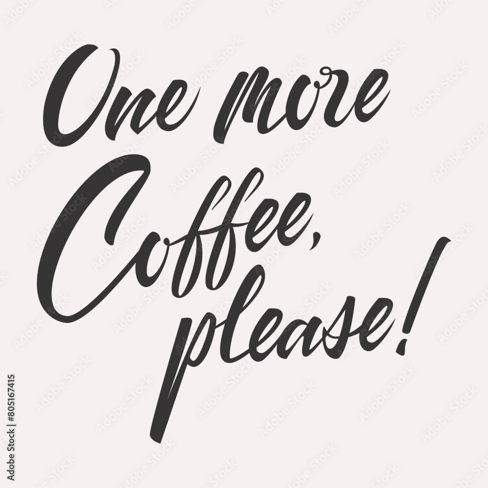 Obraz premium One more coffee please card