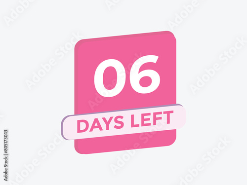 6 days to go countdown template. 6 day Countdown left days banner design. 6 Days left countdown timer
