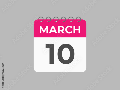 March 10 calendar reminder. 10 March daily calendar icon template. Calendar 10 March icon Design template. Vector illustration
