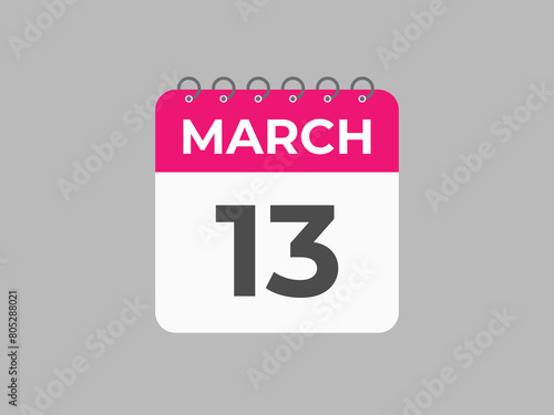 March 13 calendar reminder. 13 March daily calendar icon template. Calendar 13 March icon Design template. Vector illustration
