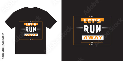 Lets run away svg tshirt design, run vector, run typography tshirt design, cricut, run quotes svg tshirt