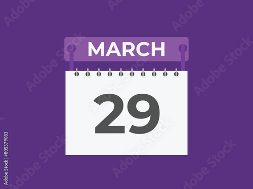 March 29 calendar reminder. 29 March daily calendar icon template. Calendar 29 March icon Design template. Vector illustration
