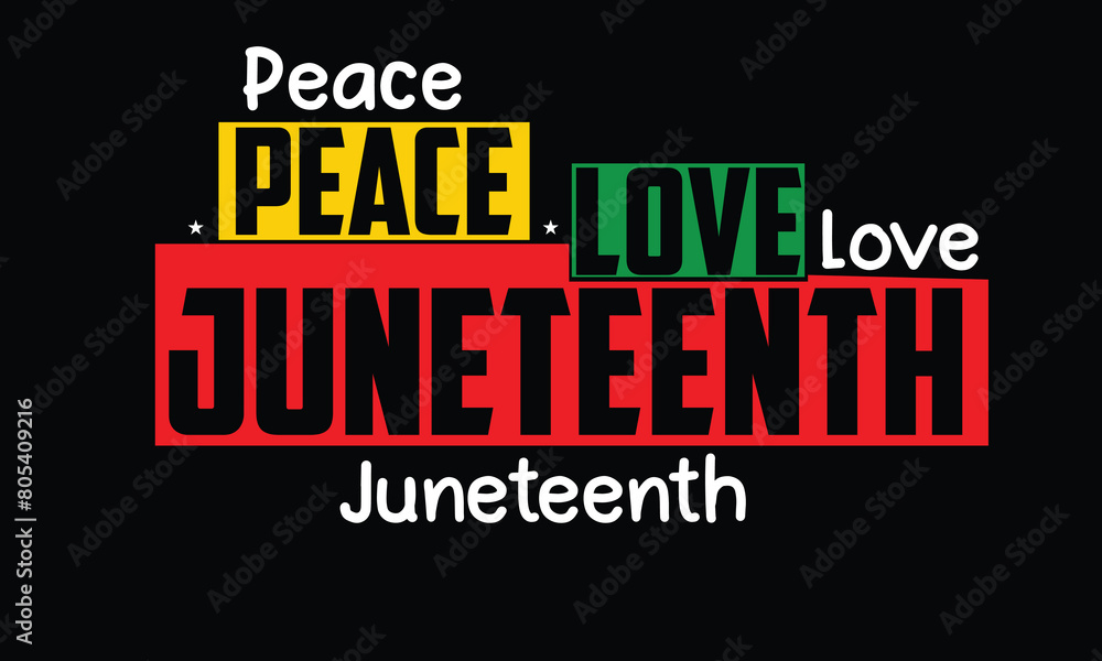 Peace Love Juneteenth T-Shirt Design Peace Love Juneteenth T-Shirt Design