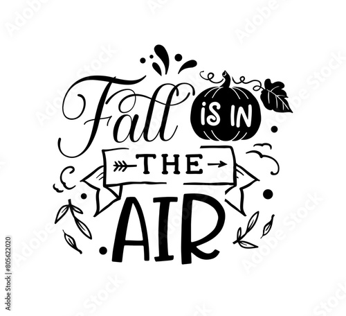 Fall And Autumn quotes, typography for t shirt, poster, sticker and card. Fall vector illustration set, autumn quotes design.