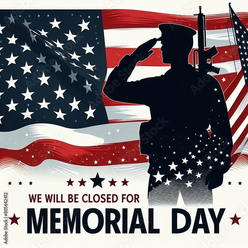 Memorial Day poster. solider saluting illustration with american flag, Vector illustration card We will be closed for memorial day, veterans Day American national holiday template generative ai	