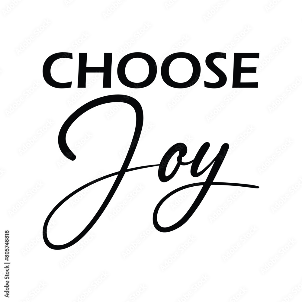 Fototapeta premium choose joy black letter quote