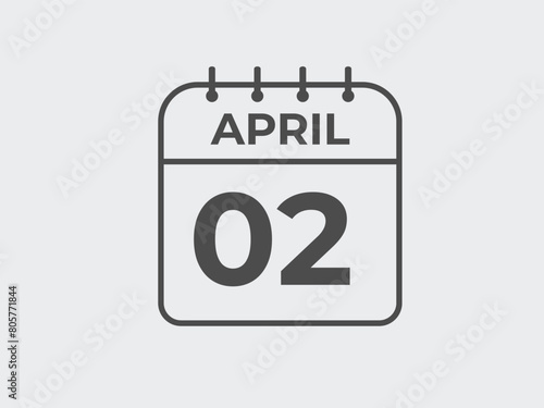 April 2 calendar reminder. 2 April  daily calendar icon template. Calendar 2 April  icon Design template. Vector illustration
