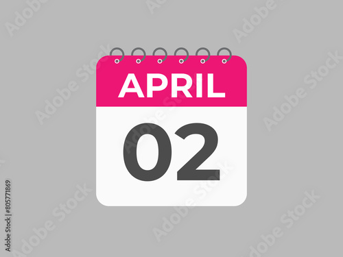 April 2 calendar reminder. 2 April  daily calendar icon template. Calendar 2 April  icon Design template. Vector illustration
