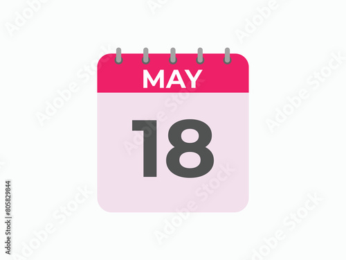 May 18 calendar reminder. 18 May daily calendar icon template. Calendar 18 May icon Design template. Vector illustration
