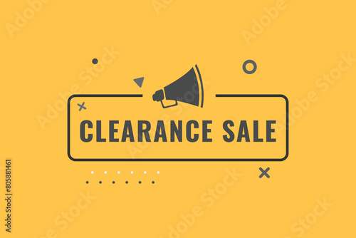 clearance sale Button. Speech Bubble, Banner Label clearance sale