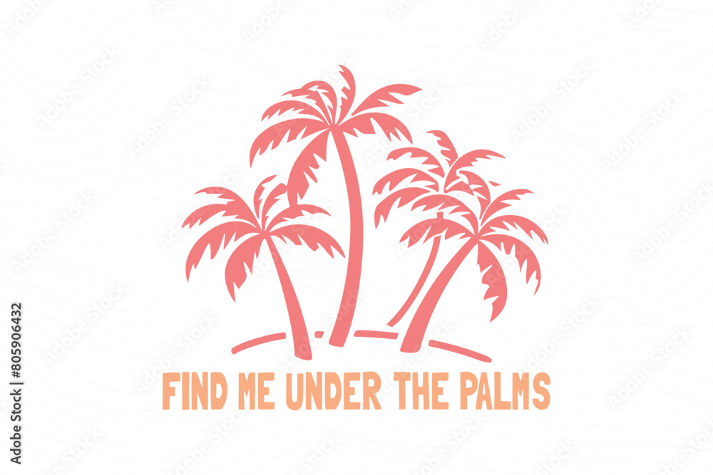 Boho Retro Summer Beach SVG T shirt design, Find me under the plams
