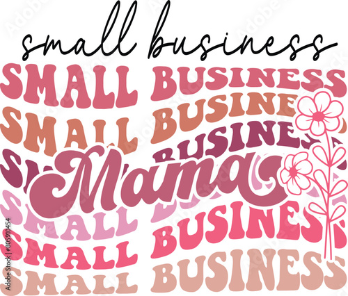 Small business mama T-shirt Design