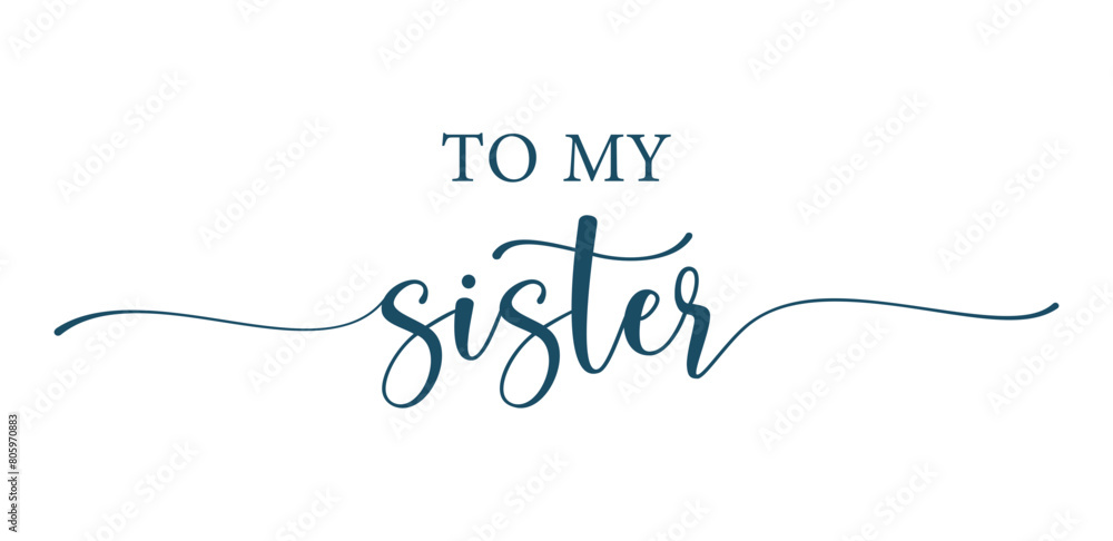 To my sister svg cut file. Isolated vector illustration.